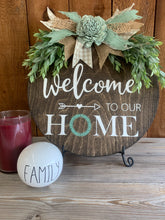 Load image into Gallery viewer, Round - Welcome to our Home Sign, 14&quot;