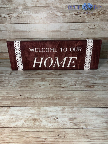 Shelf Sitter Plaque - Welcome to our Home