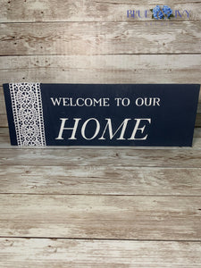 Shelf Sitter Plaque - Welcome to our Home