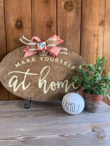 Oval - Make Yourself at Home Sign, 18"